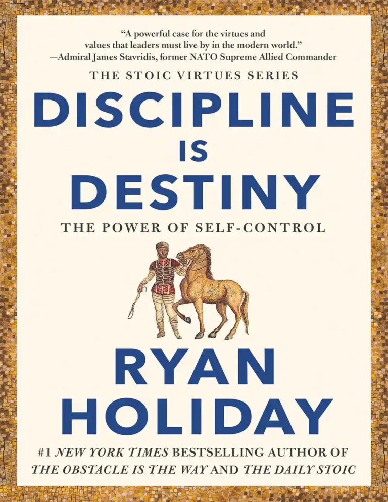 Discipline Is Destiny by Ryan Holiday: Complete Book Summary and Key Insights [2025]