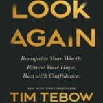 Look Again: Recognize Your Worth, Renew Your Hope, Run With Confidence