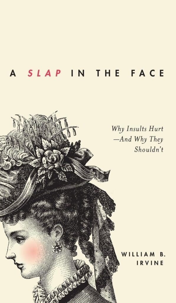 A Slap in the Face by William B. Irvine book