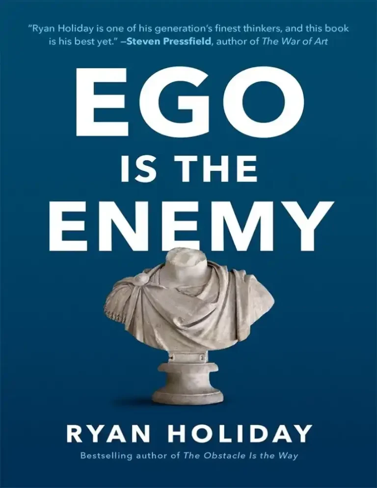 Ego is the Enemy by Ryan Holiday: 25 Life-Changing Takeaways (Complete Summary & Review)