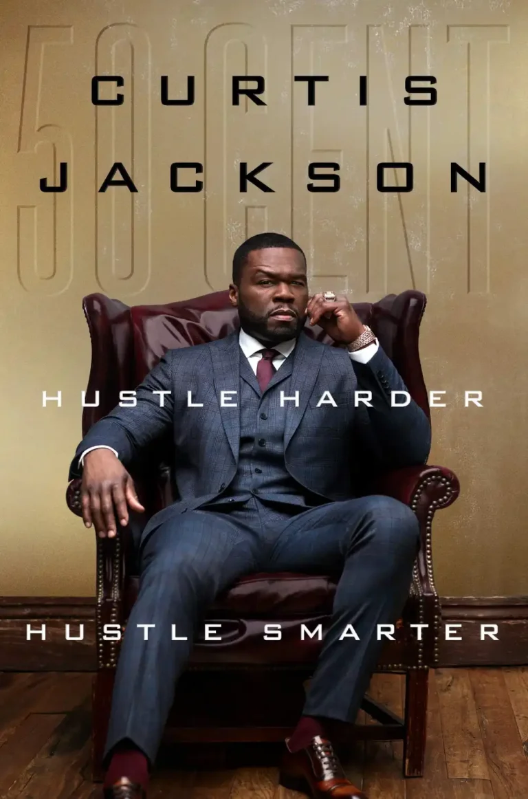 Hustle Harder Hustle Smarter Summary: Key Lessons from 50 Cent’s Blueprint for Lasting Success