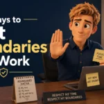 How to set boundaries at work