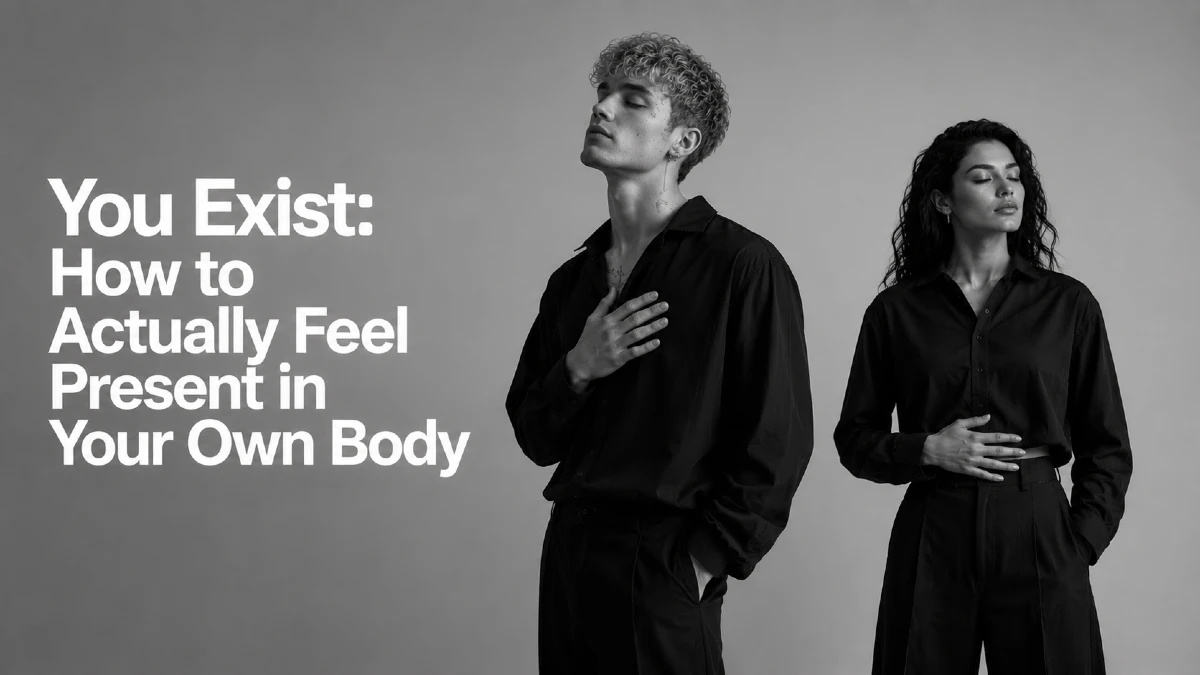 How to be present in your body