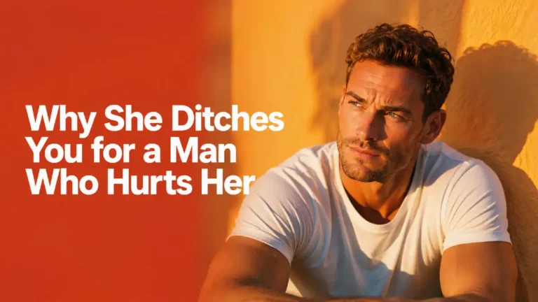 Why She Ditches You for a Man Who Hurts Her: The Psychology of Why Good Love Gets Rejected