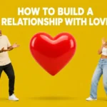 A surprised couple looking at a large red heart beneath the words “How to Build a Relationship With Love.”