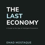 The Last Economy Summary. 20 Key Ideas From Emad Mostaque’s Book on AI, Work and Money
